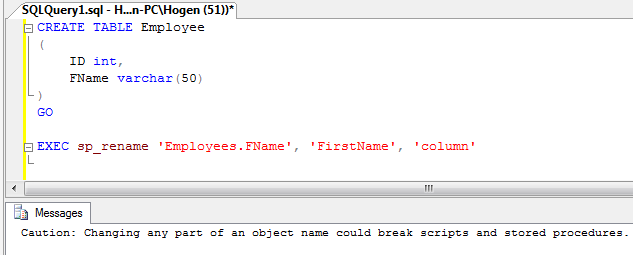 Changing any part of an object name could break scripts and stored procedures